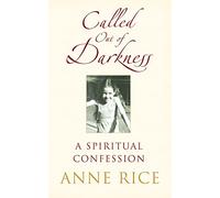 Called Out of Darkness: A Spiritual Confession