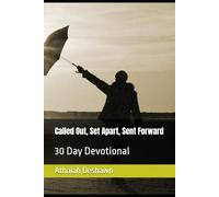 Called Out, Set Apart, Sent Forward: 30 Day Devotional