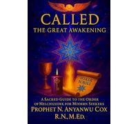 CALLED - the Great Awakening: A Sacred Guide to The Order of Melchizedek