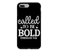 Called to be BOLD EPHESIANS 3:12 Motivational Bible Quote Case for iPhone 7 Plus/8 Plus