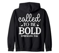 Called to be BOLD EPHESIANS 3:12 Motivational Bible Quote Zip Hoodie