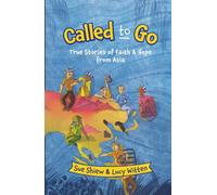 Called to Go: True Stories of Faith and Hope from Asia