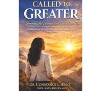 CALLED TO GREATER: Becoming The Woman God Called You to Be