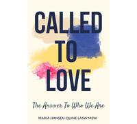 Called to Love: The Answer to Who We Are