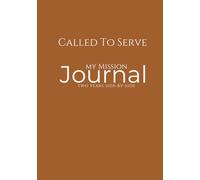Called To Serve: A Missionary & Me - Missionary Journal - Brown Edition