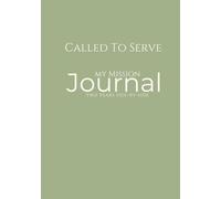 Called To Serve: A Missionary & Me - Missionary Journal - Sage Green Edition
