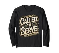 Called to Serve Vintage Distressed Text Design Long Sleeve T-Shirt
