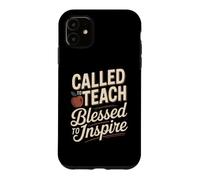 Called To Teach Blessed To Inspire Teacher Case for iPhone 11