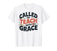 Called to Teach with Grace Education T-Shirt