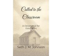 Called to the Classroom: A Devotional for Educators