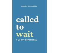 Called to Wait: A 40-Day Devotional