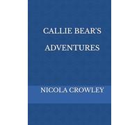 CALLIE BEAR'S ADVENTURES