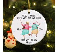callie moment Personalized Christmas Ornaments with Name - Funny Christmas Ornament Gift for Best Friends- We'll Be Friends Until We're Old and Senile - Christmas Tree Hanging Decor
