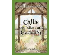 Callie the Calico Cat’s Curiosity (The Wild Alphabet: Animal Adventures!)
