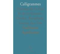 Calligrammes: Poèmes de la Paix Et de la Guerre: Ondes, Étendards, Lueurs des Tirs