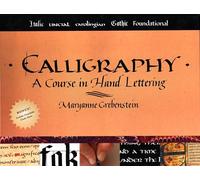Calligraphy: A Course in Hand Lettering