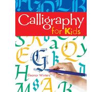 Calligraphy for Kids: Volume 1 (Calligraphy Basics)