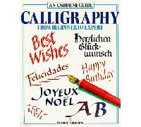 Calligraphy from Beginner to Expert ( An Usborne Guide )