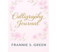Calligraphy Journal, Practice Paper Workbook / Notebook Writing for Children and Adults, 8 x10, 120 Blank Pages