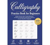 Calligraphy Practice Book for Beginners: An Easy Calligraphy Notebook with Blank Practice Pages