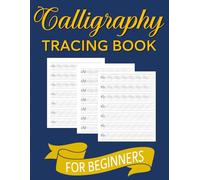 Calligraphy Practice Tracing Book: Cursive Handwriting Workbook for Kids to Master Uppercase and Lowercase Letters