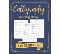 Calligraphy Practice Tracing Book: Practice Sheets for Beginners with Traceable Uppercase & Lowercase Letters , Blank Pages for Writing 8.5 x 11 inches