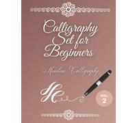 Calligraphy Set for Beginners: Calligraphy Workbook: Learn Monoline Lettering: A Hand Lettering Workbook with Calligraphy Practice Pages