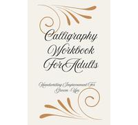 Calligraphy Workbook For Adults handwriting improvement for grown-ups: Escritura cursiva para principiantes,relaxing", "mindfulness