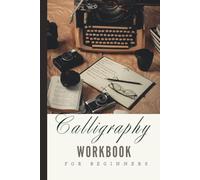 Calligraphy workbook for beginners: A journey through letters and words| 6x9 inches, 120 pages| gifts for students, women, men, children, christmas| practice your handwriting.