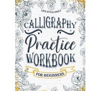 Calligraphy Workbook for Beginners:Simple and Modern Handwriting - A B by Life D