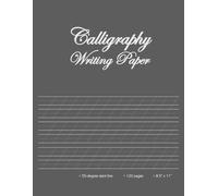 Calligraphy Writing Paper: Modern Calligraphy & Hand Lettering Practice Workbook Notebook / Notepad for Beginners, Artists, Kids, Children, Adults ... 55 Degree Angle Slant Line Guide - Gray Cover