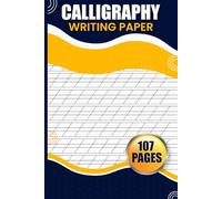 Calligraphy Writing Paper: Unleash Your Hand Lettering Skills. A Calligrapher's Workbook with Over 100+ Practice Sheets for Aspiring Artists