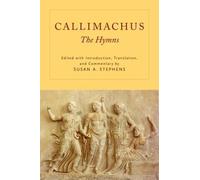 Callimachus: The Hymns - Paperback NEW Susan A. Stephe 2015-04-21