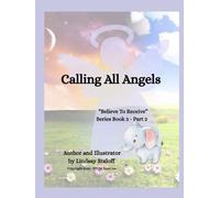 Calling All Angles: Believe To Receive - Part 2 (Divine’s Never Ending Journey)