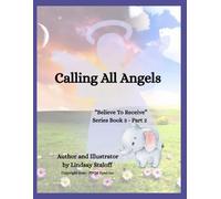 Calling All Angles: Believe To Receive - Part 2 (Divine’s Never Ending Journey)