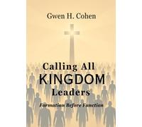 Calling All Kingdom Leaders: Formation Before Function