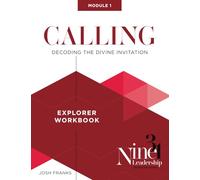 Calling: Decoding the Divine Invitation (Nine31 Leadership Development Pathway)