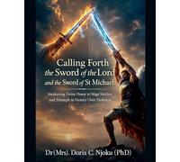 Calling Forth the Sword of The Lord And The Sword of St Michael