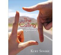 Calling: Live A Life Of Significance, The