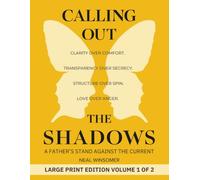 Calling Out the Shadows: A Father's Stand Against the Current: 1 (Calling Out the Shadows: Large Print Edition)