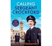 Calling Sergeant Crockford: The story of a pioneering policewoman in the 1960s