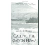 Calling the Station Home: Place and Identity in New Zealand's High Country