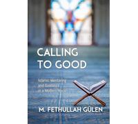 Calling to Good: Islamic Mentoring and Guidance in a Modern World