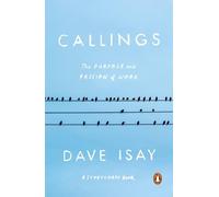 Callings: The Purpose and Passion of Work (Storycorps Book)