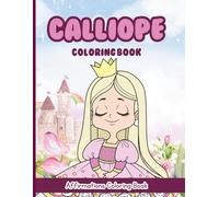 Calliope Coloring Book: Affirmations Coloring Book, A Creative Journey of Positive Empowerments