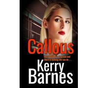 Callous: A gritty and gripping crime thriller that will have you hooked. (Georgie Deacon series)