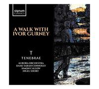 Aurora Orchestra & Nigel Short & Dame Sarah Connolly & Simon Callow - CALLOW/CONNOLLY/SHORT/TENEBRAE/AURORA ORCHESTRA - A WALK WITH IVOR GURNEY (1 CD)