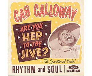 Calloway, Cab - Are You Hep to Jive