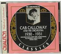Calloway, Cab - Cab Calloway And His Orchestra: 1930-1931;CLASSICS