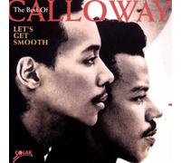 Calloway - Let'S Get Smooth/Best of..